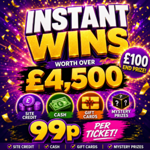 🎉Instant Wins Over £4,500 Worth of Prizes! 🎉
